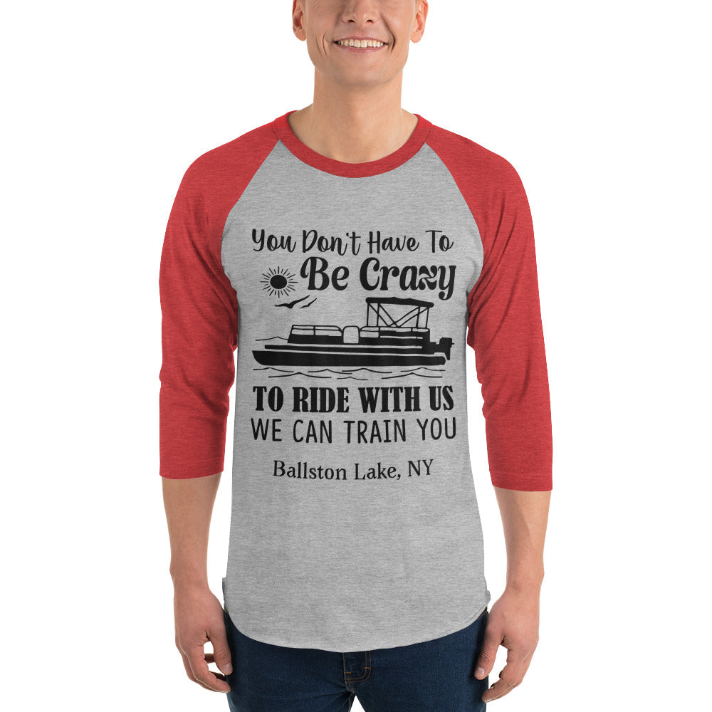 Don't Have To Be Crazy - Men's 3/4 Sleeve Baseball T