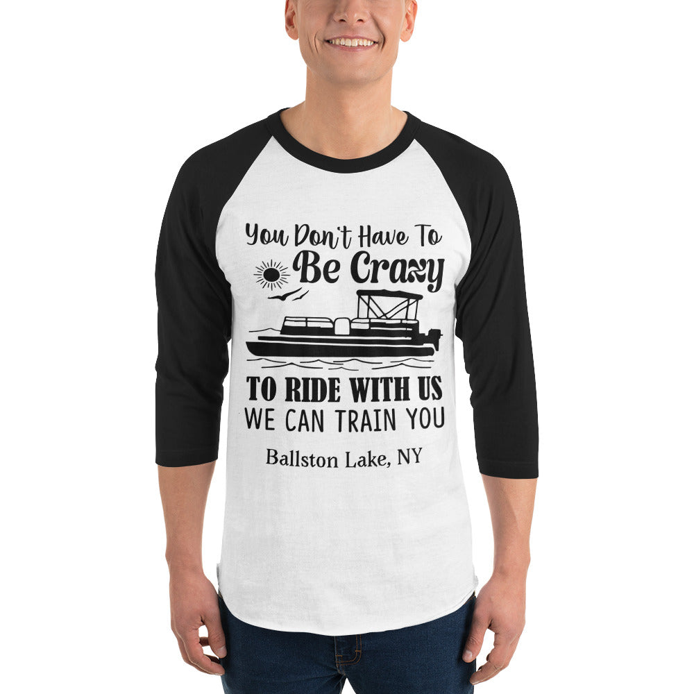 Don't Have To Be Crazy - Men's 3/4 Sleeve Baseball T