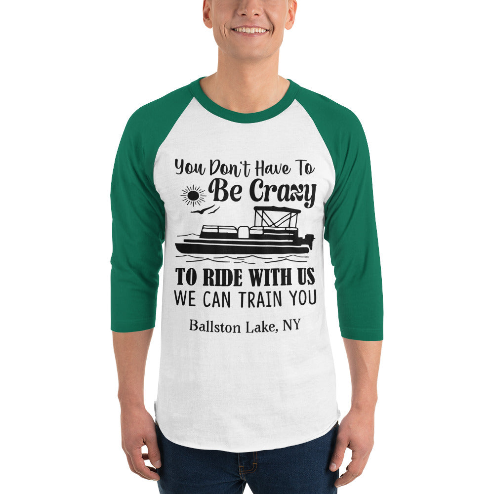 Don't Have To Be Crazy - Men's 3/4 Sleeve Baseball T